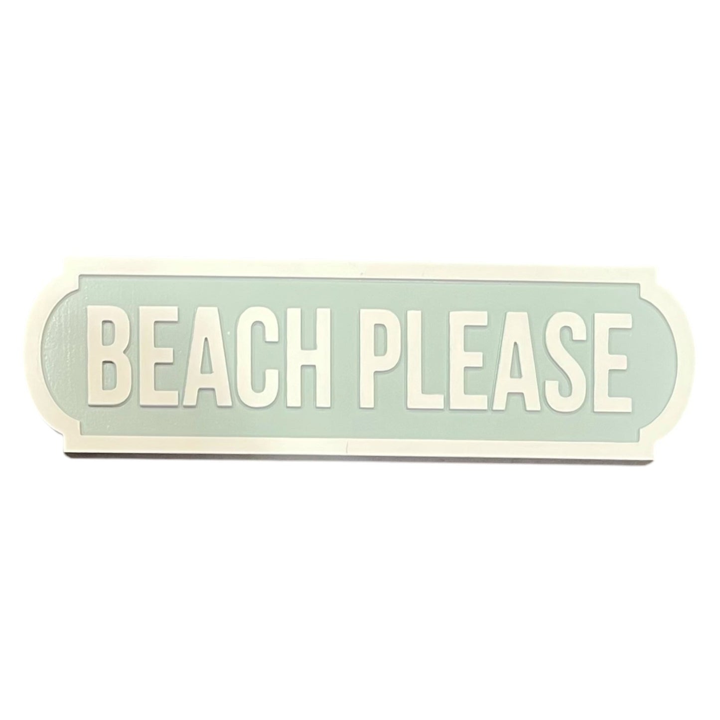 'Beach Please' Wooden Sign