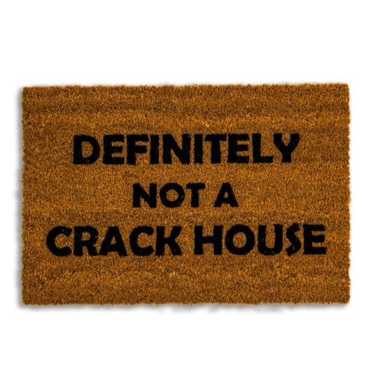 'Definitely Not A Crackhouse' Door Mat