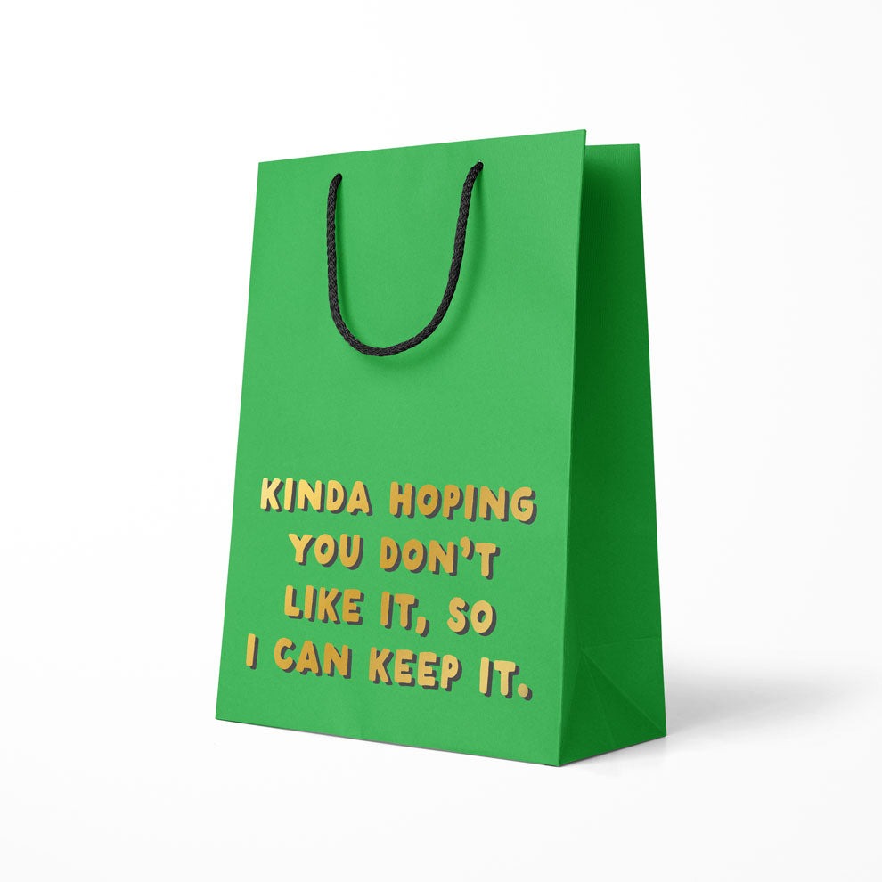 Green 'Kinda Hoping You Don't Like It' Gift Bag