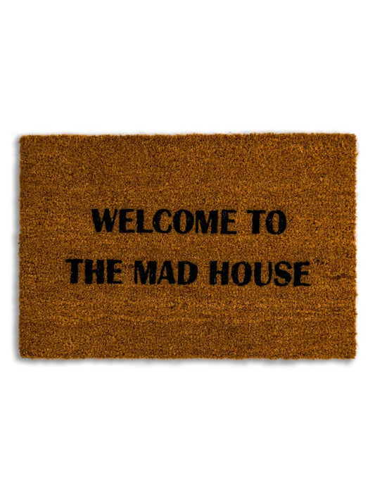 “Welcome To The Mad House” Doormat