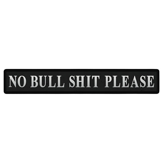 'No Bullsh*t Please' Black and Silver Sign
