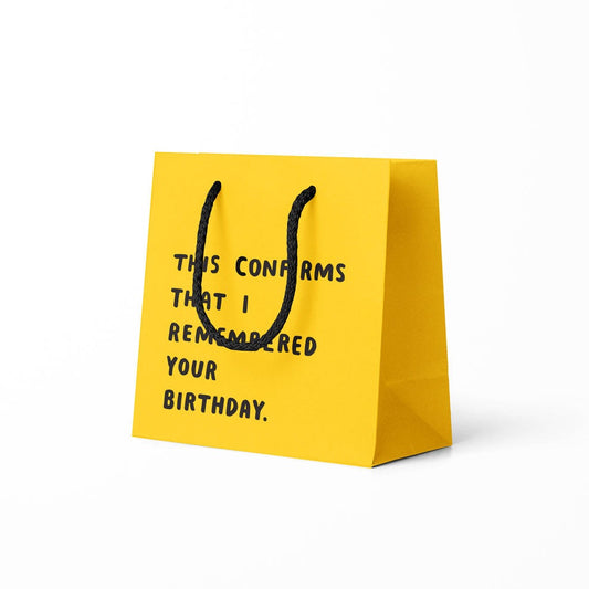 'This Confirms I Remembered Your Birthday' Yellow Gift Bag