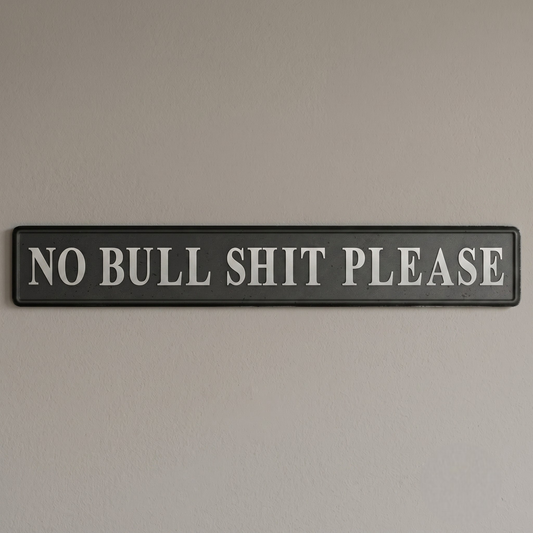 Black and Silver 'No Bullsh*t Please' Sign
